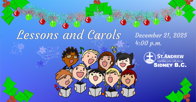 4:00 p.m. Christmas Lessons and Carols December 21, 2025 image