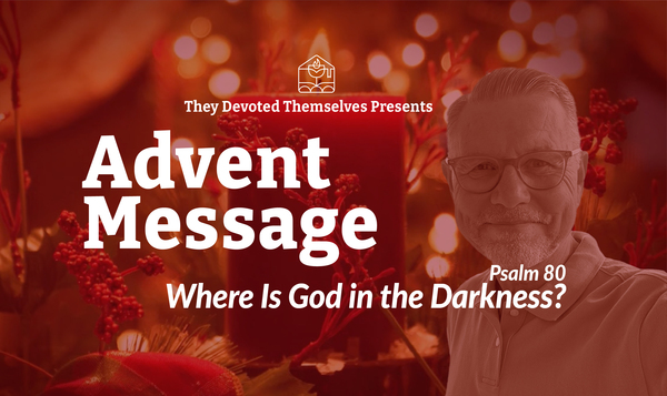 Psalm 80 | Why We Need Lament at Christmas (Advent Week 4)