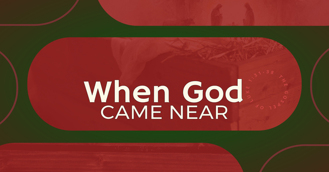 When God Came Near