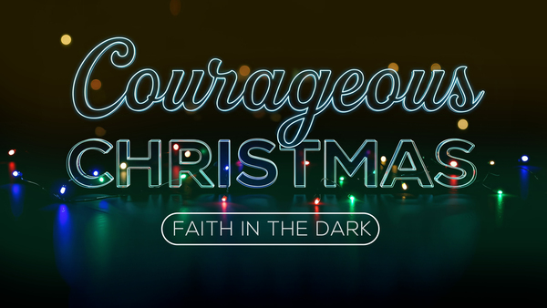 Courageous Christmas