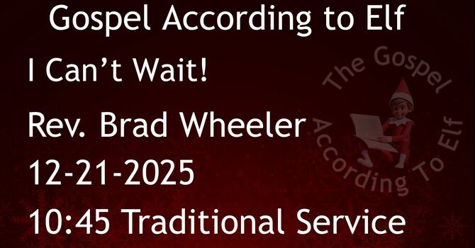 12-21-2025: I Can't Wait! - 10:45 Traditional service