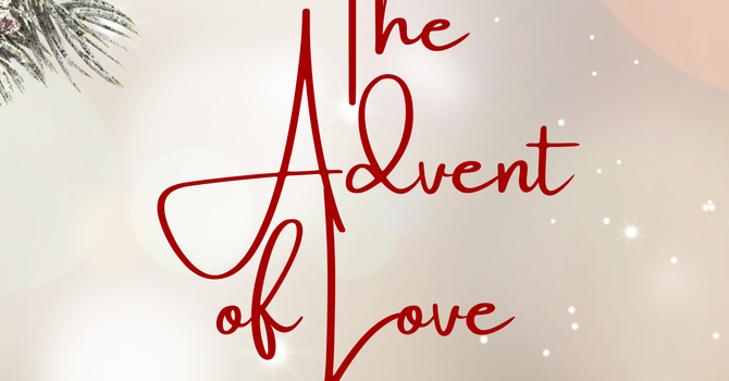 The Advent of Love