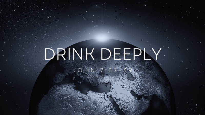 Drink Deeply