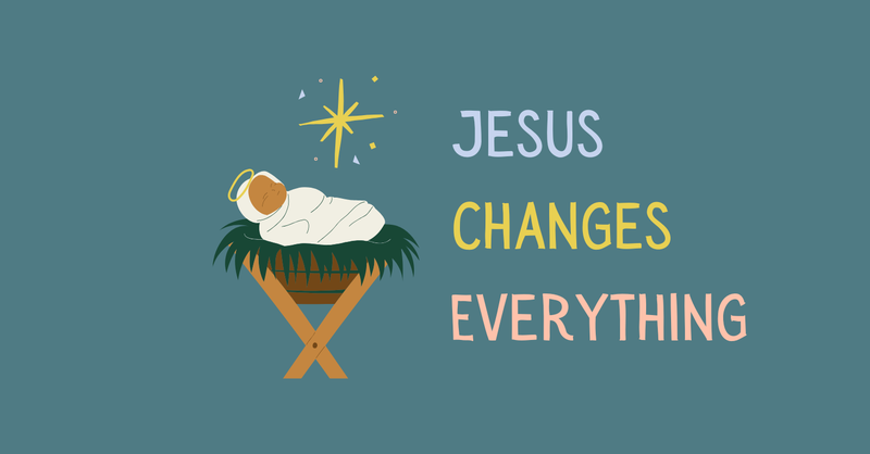 Jesus Changes Everything