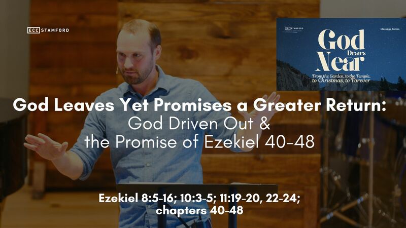 God Leaves Yet Promises a Greater Return: God Driven Out & the Promise of Ezekiel