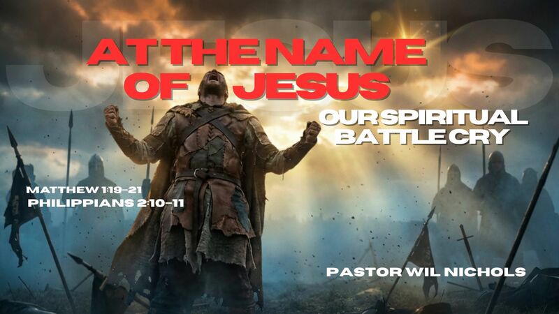 At The Name of Jesus (Our Spiritual Battle Cry)