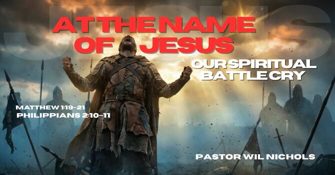 At The Name of Jesus (Our Spiritual Battle Cry)