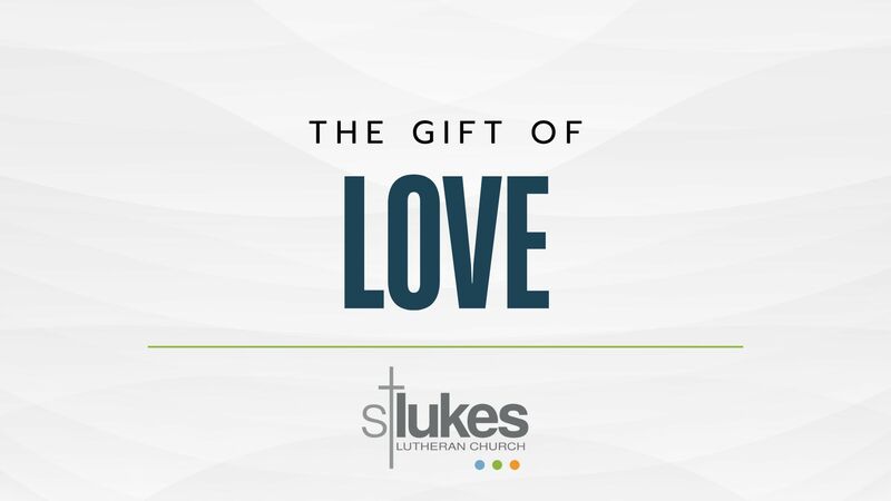 The Gift of Love