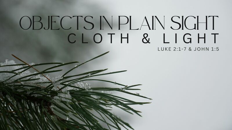 Objects in plain sight: Cloth and Light