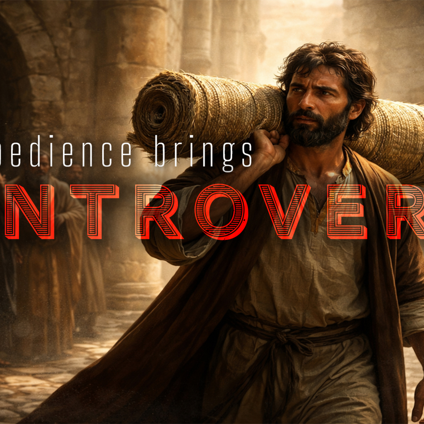 When Obedience Brings Controversy