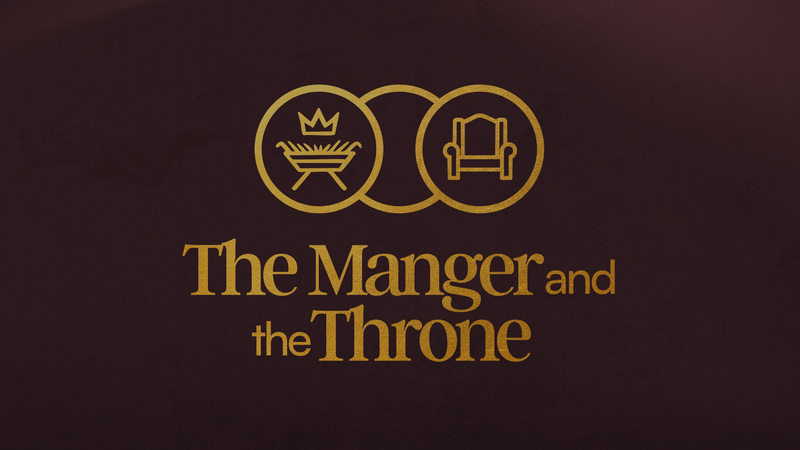 Week 3: Manger and the Throne