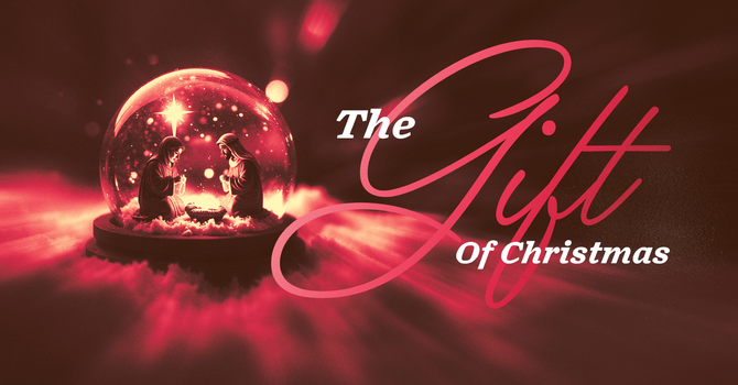 The Gift of Christmas, Part 3