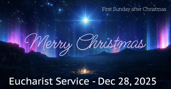 Euchrist Service - December 28, 2025