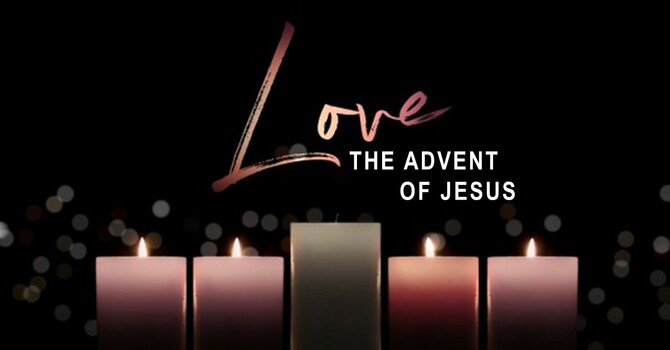 Love: The Advent of Jesus