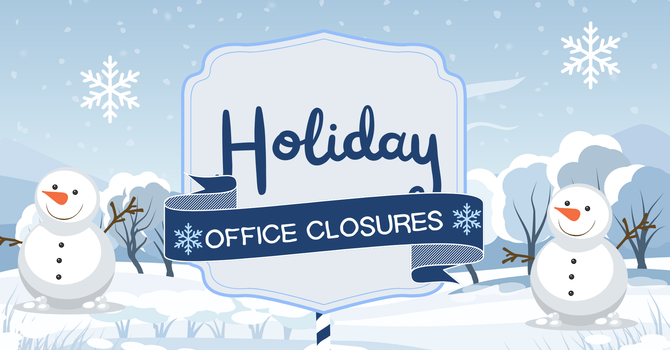 Holiday Office Closures image