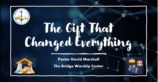 The Gift that Changed Everything