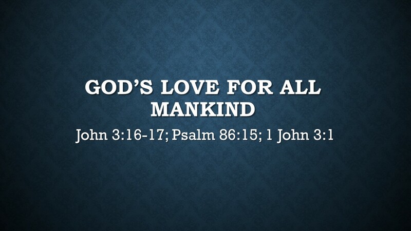 God's Love For All Mankind