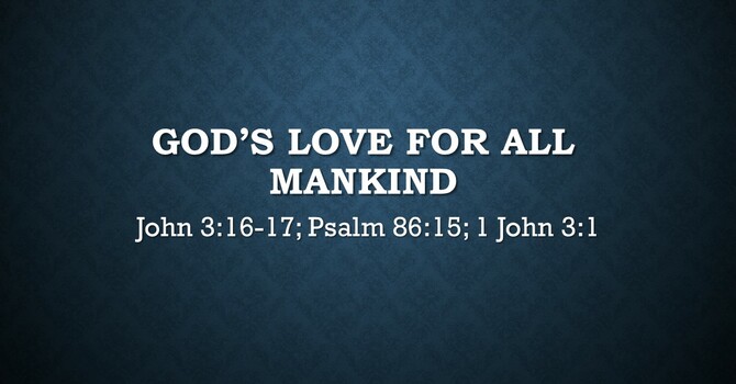 God's Love For All Mankind