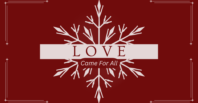 Love: Came For All