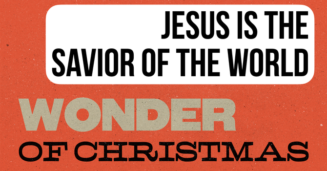 Jesus Is The Savior Of The World