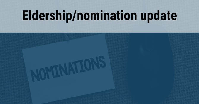 Eldership/nomination update  image