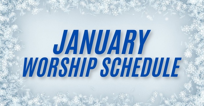 January Worship Schedule
