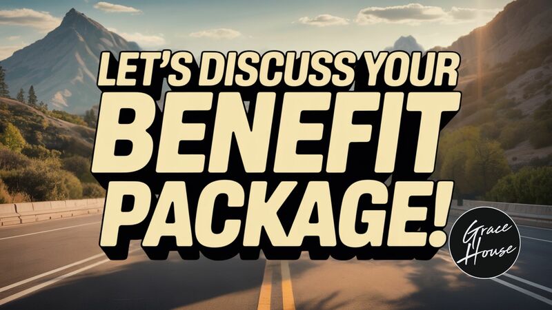 Let's Discuss Your Benefit Package!