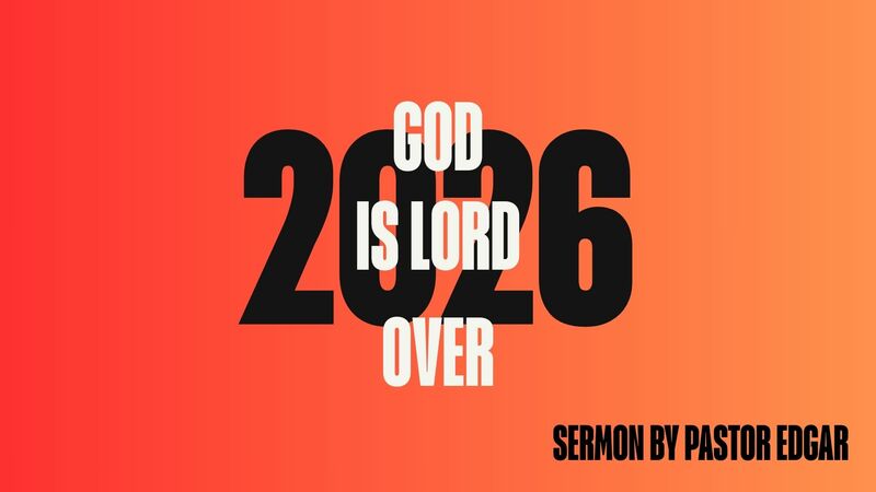 God Is Lord Over 2026
