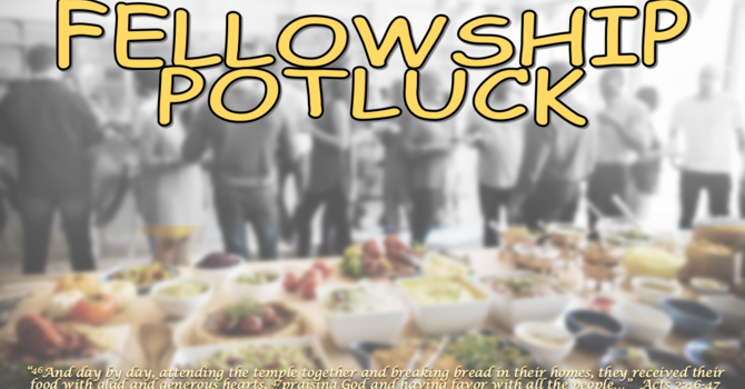 Fellowship Potluck