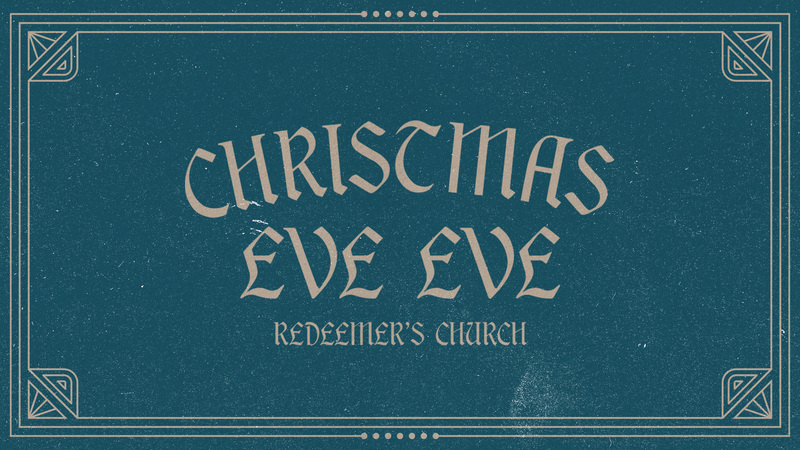 Christmas Eve Eve Service