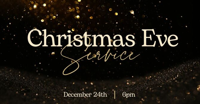 Christmas Eve Service 12/24/2025