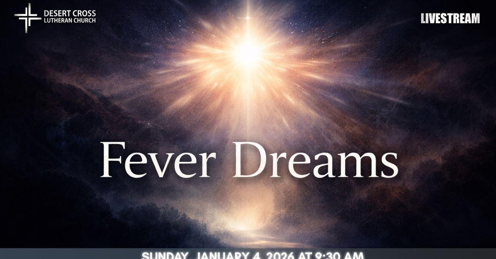 Desert Cross Online Worship -- January 4, 2026