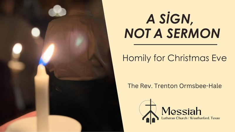 A Sign, Not a Sermon