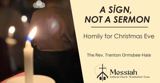 A Sign, Not a Sermon