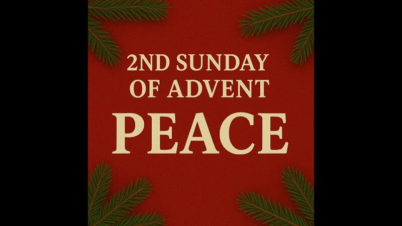 2nd Sunday of Advent - Peace