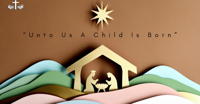 "Unto Us A Child Is Born" image