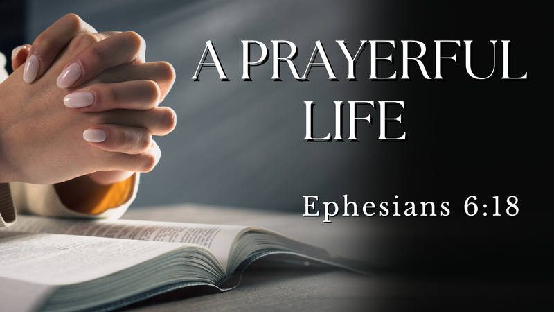 A Prayerful Life