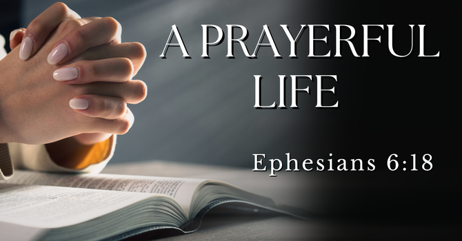 A Prayerful Life