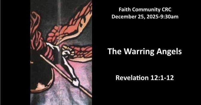 “The Warring Angels” December 25 2025 Christmas Morning