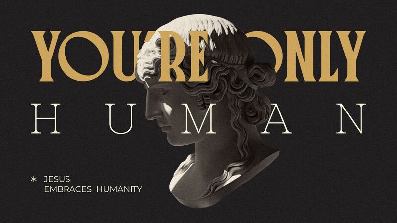 Jesus Embraces Humanity