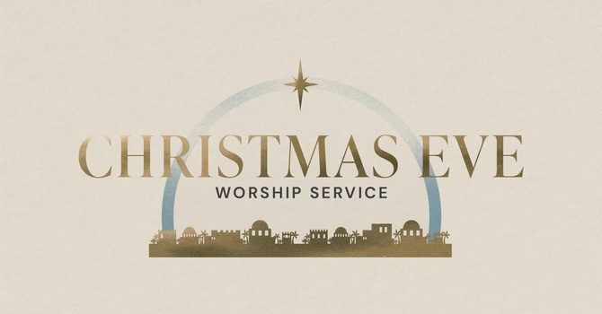 Dec. 24, 2025 Christmas Eve Service