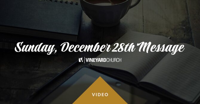 Sunday, December 28th Message image