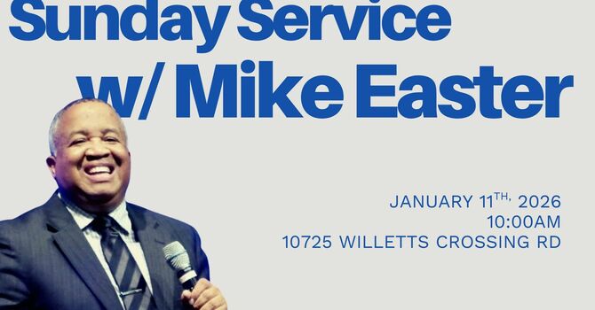 Sunday Service w/ Mike Easter