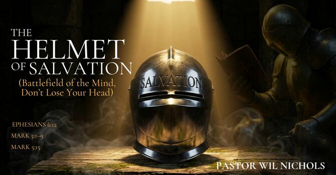 The Helmet of Salvation (Battlefield of the Mind, Don’t Lose Your Head)