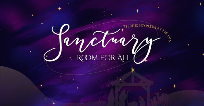 Christmas Eve Sermon - Sanctuary: Making Room
