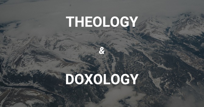 Theology and Doxology