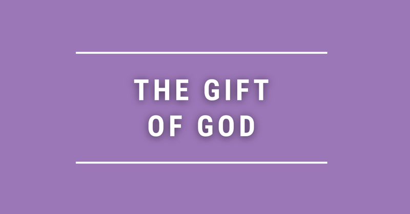 The Gift of God