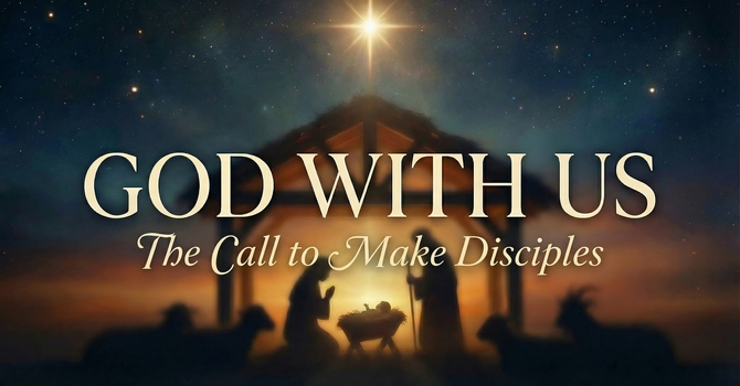 God With Us - The Call To Make Disciples 