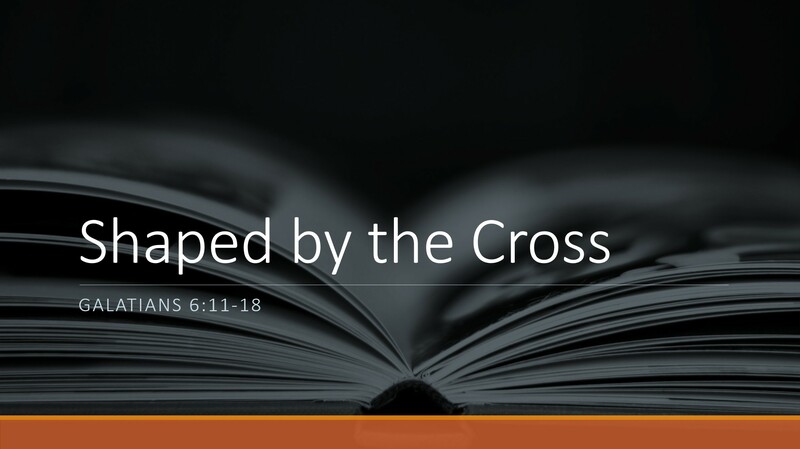 Shaped by the Cross