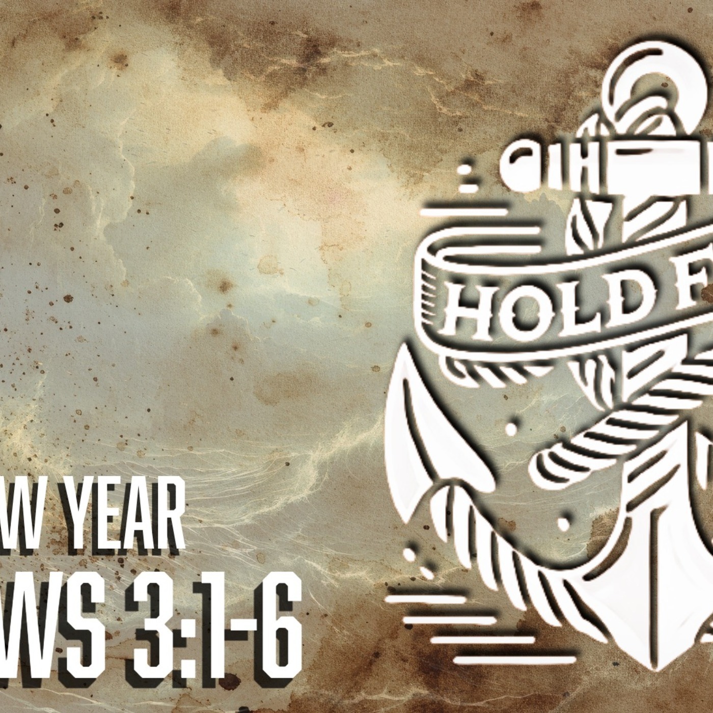Hold Fast (Consider Jesus, Happy New Year) episode artwork